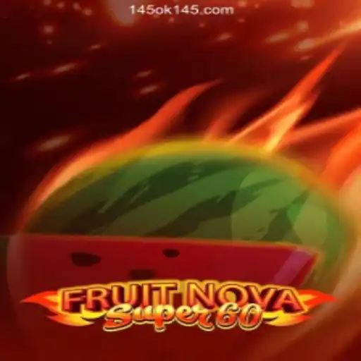 Exploring FruitNovaSuper60: A Comprehensive Guide